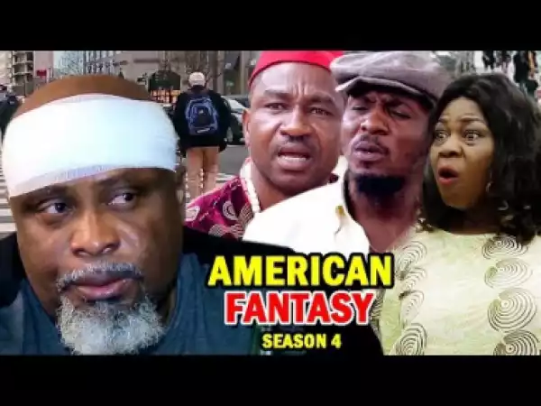 AMERICAN FANTASY SEASON 4 - 2019 Nollywood Movie